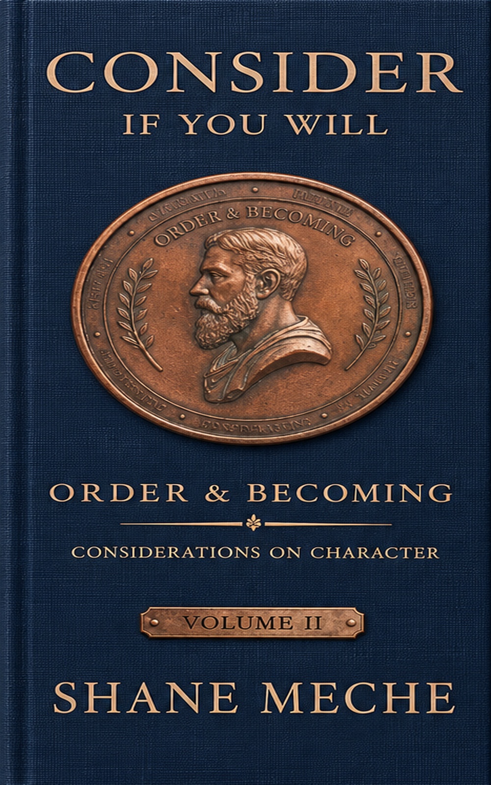 Consider If You Will, Volume II: Order and Becoming — Coming